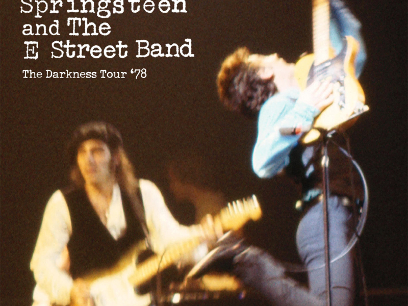 Bruce Springsteen & The E Street Band - The Darkness Tour '78