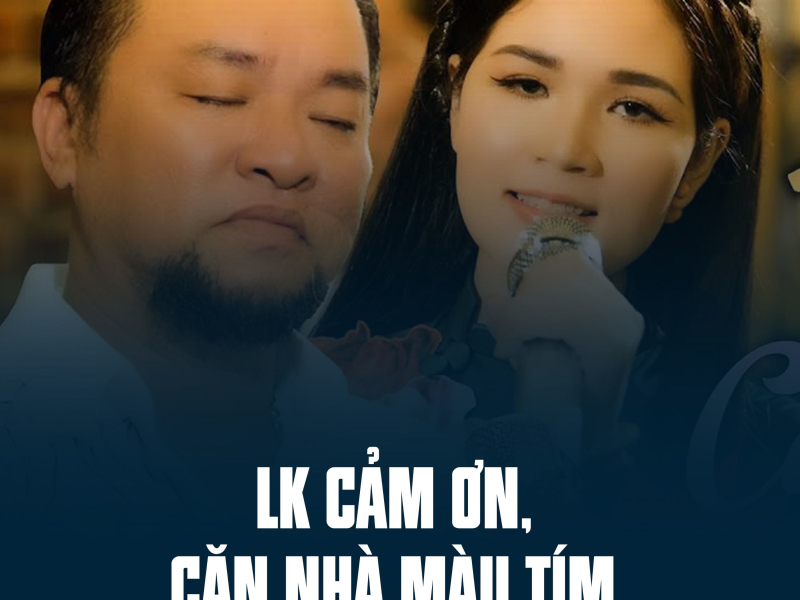 LK Cảm Ơn, Căn Nhà Màu Tím (Single)