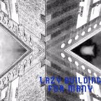 Lazy Building for Many