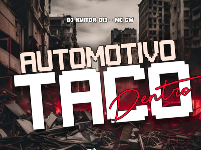 Automotivo Taco Dentro (Single)