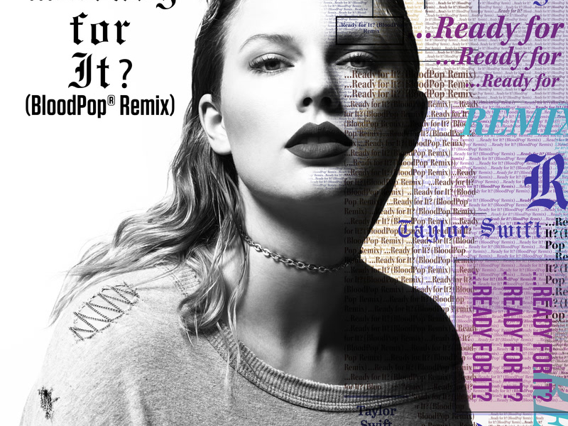 ...Ready For It? (BloodPop® Remix) (Single)