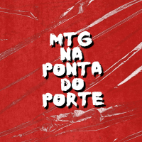 MTG  NA PONTA DO PORTE (Single)