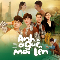 Anh Ở Quê Mới Lên (Single)