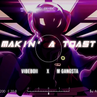 Makin' a toast (Single)