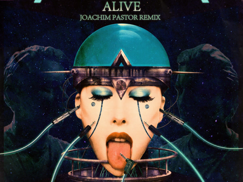 Alive (Joachim Pastor Remix) (Single)
