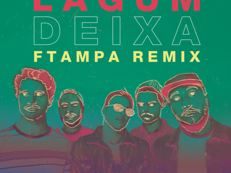 Deixa (FTampa Remix) (Single)