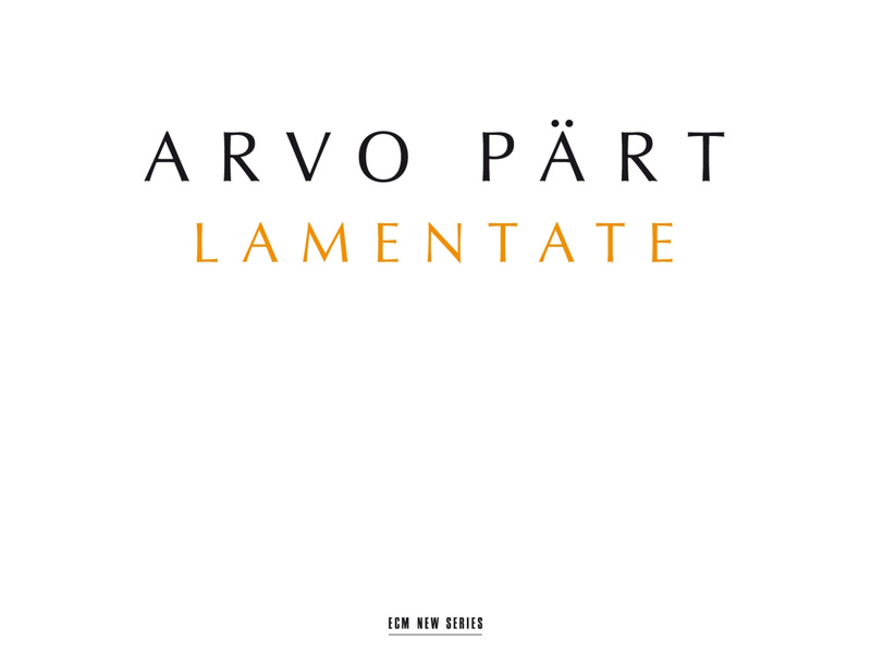 Arvo Pärt: Lamentate