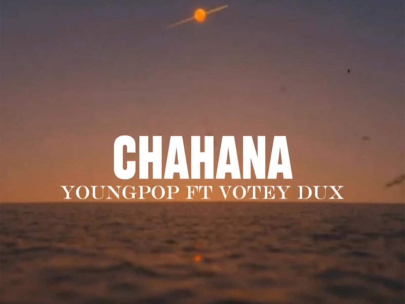 CHAHANA (feat. YOUNG POP) (Single)