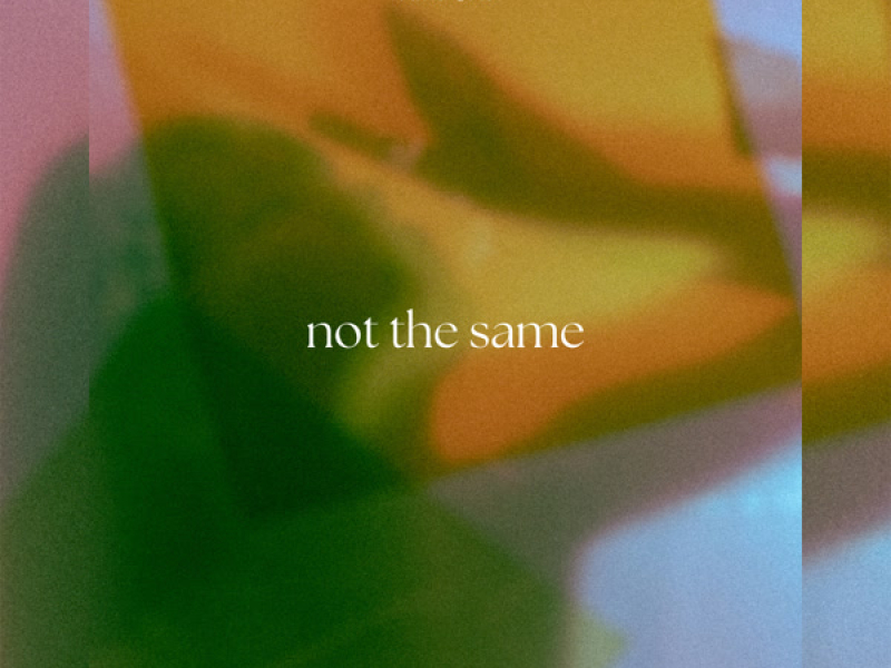 Not The Same (Single)