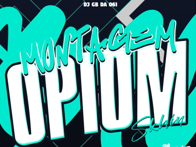 Montagem Opiom Skhin (Single)