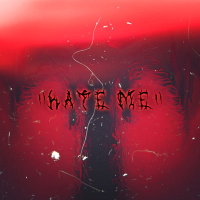 HATE ME