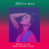 Closer to You (Shaun Skerritt Remix) (EP)