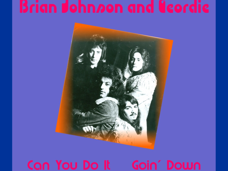 The Very Best of Brian Johnson and Geordie, Vol. 2