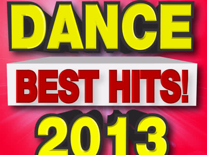 Best Dance Hits! 2013