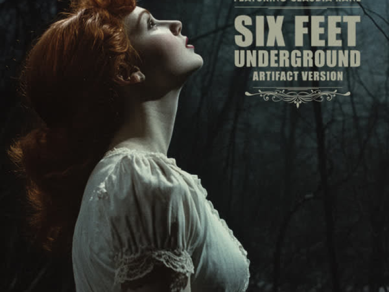 Six Feet Underground (Artifact Version) (Single)