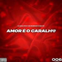 Amor é o caralho (Single)