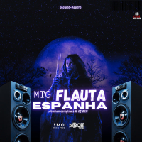 MTG FLAUTA ESPANHA (Slowed-Reverb) (Single)