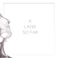 A Land So Far (feat. Julien H) (Single)