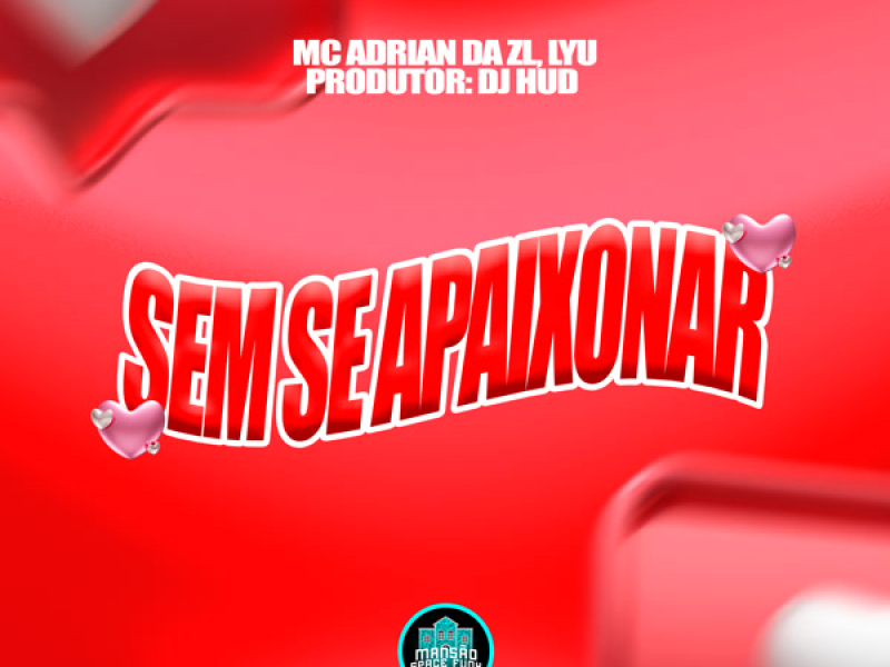 Sem Se Apaixonar (Single)