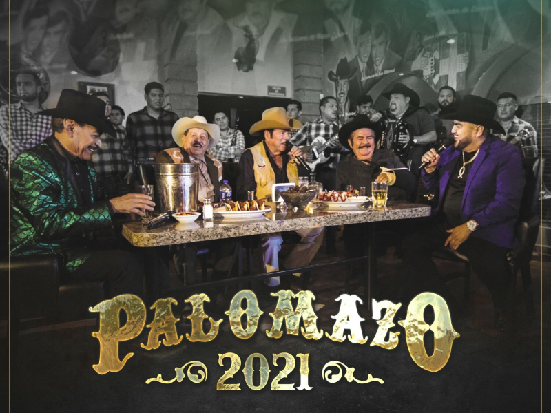 Palomazo 2021 (No Hay Novedad / Amor Prisionero / Rey De Mil Coronas / Tragos Amargos / El Corrido De Monterrey) (Single)