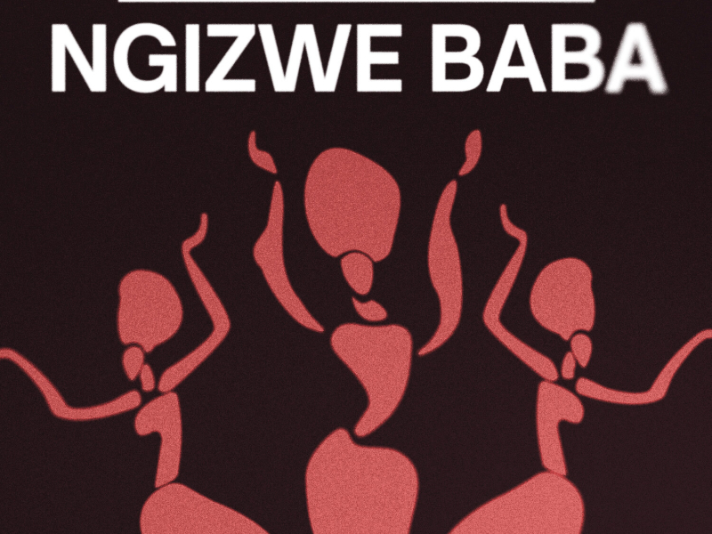 Ngizwe Baba (Single)