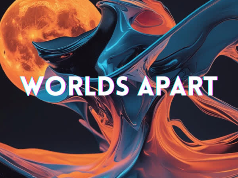 Worlds Apart (Single)