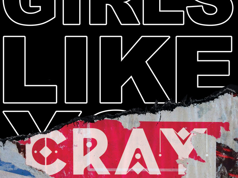 Girls Like You (CRAY Remix) (Single)