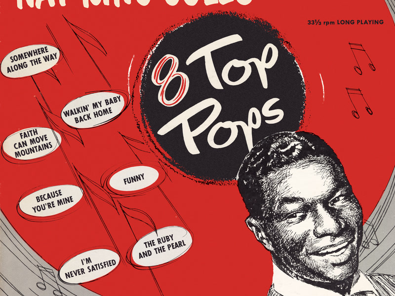 Nat King Cole's 8 Top Pops