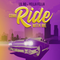 Come Ride With Me (feat. Yella Fella) (Single)