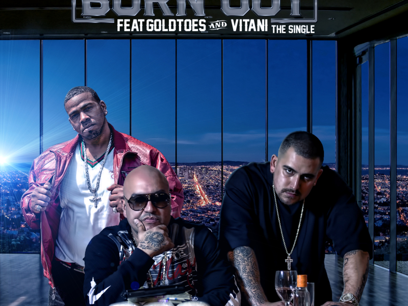 Burn Out (feat. Goldtoes & Vitani) (Single)