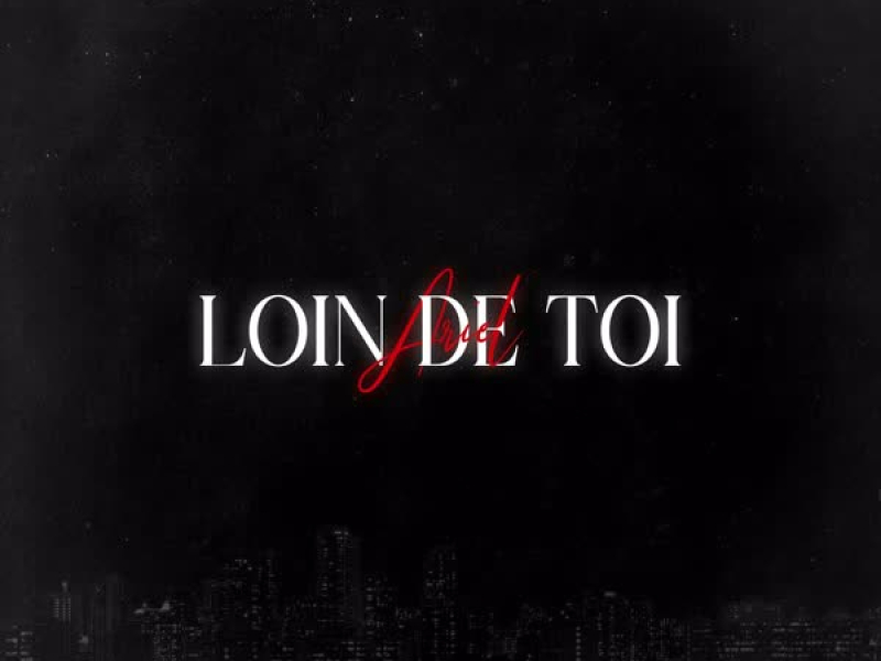 Loin de Toi (Single)
