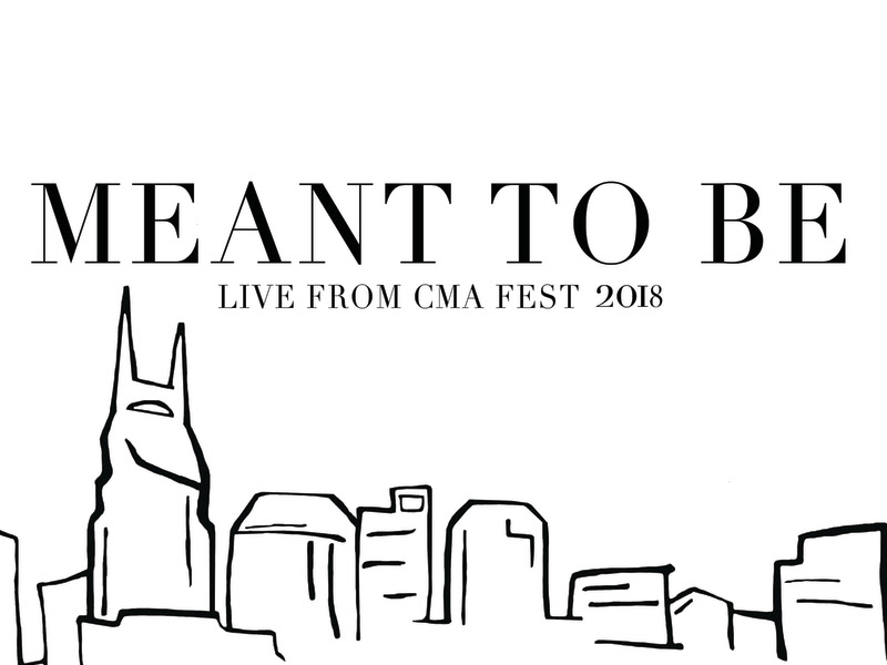 Meant To Be (Live From CMA Fest 2018) (Single)