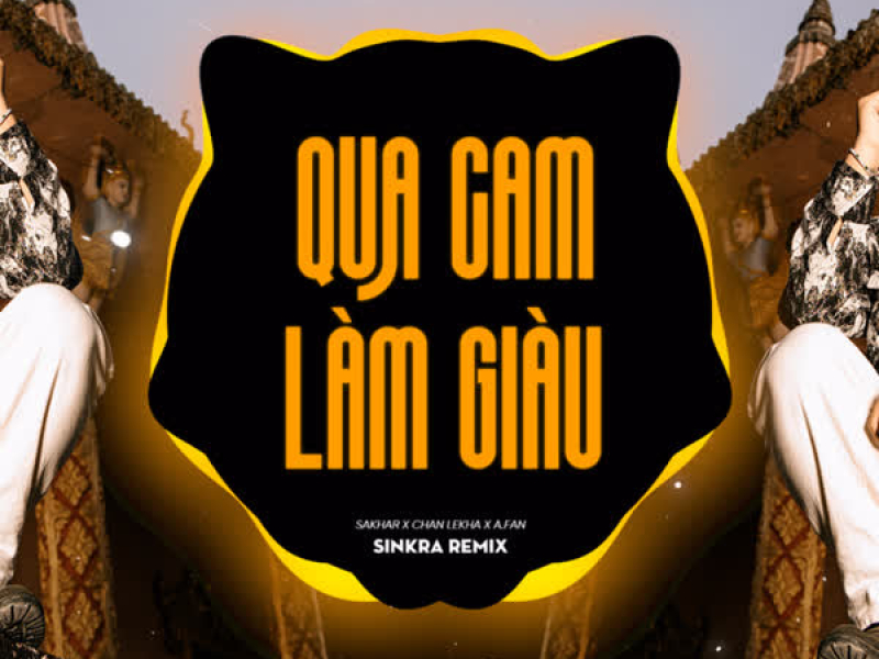 Qua Cam Làm Giàu (SinKra Remix) (Single)