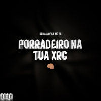 Porradeiro na tua xrc (Single)