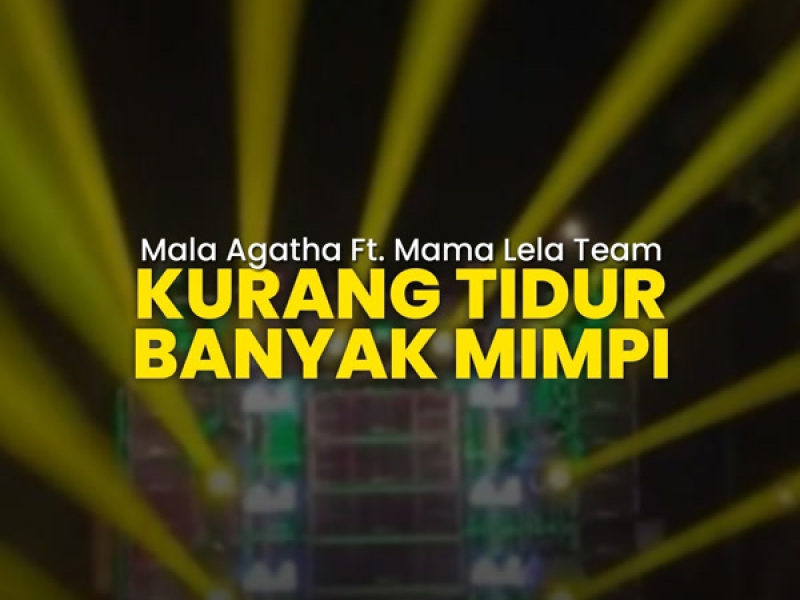 Kurang Tidur Banyak Mimpi (Bantengan) (Single)