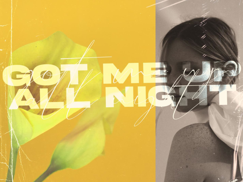 Got Me Up All Night (Single)