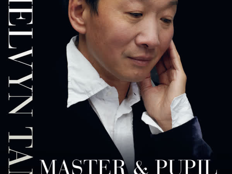 Melvyn Tan: Master & Pupil