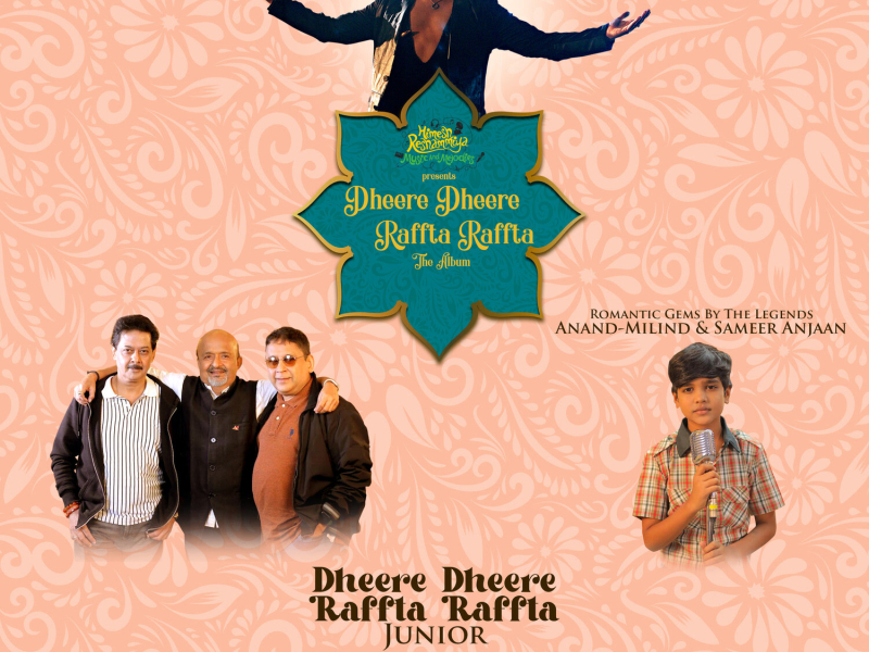 Dheere Dheere Raffta Raffta Junior (Single)