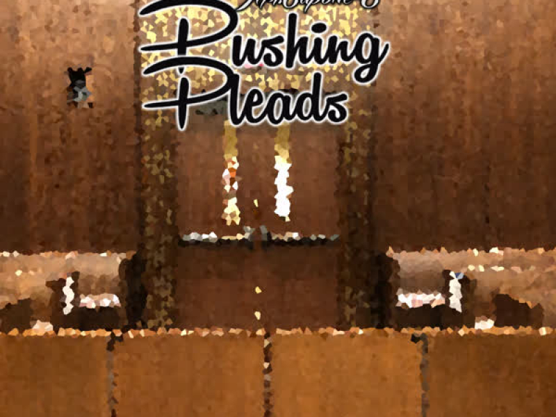 Pushing Pleads (Single)