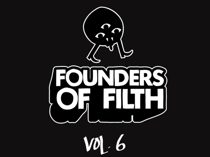 Founders of Filth Vol. Six (EP)
