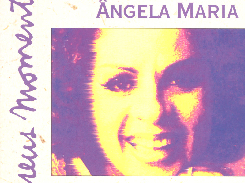 Meus Momentos: Angela Maria