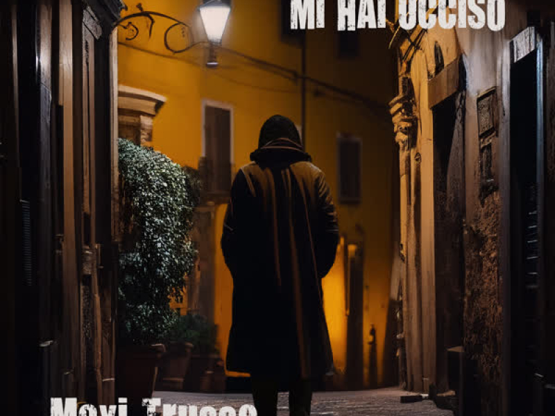 MI HAI UCCISO (Single)