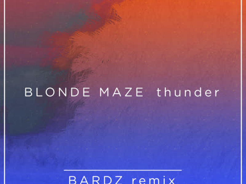 Thunder (BARDZ Remix) (Single)