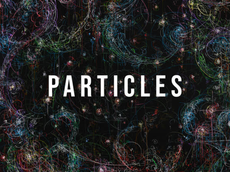 Particles (Deluxe Edition)