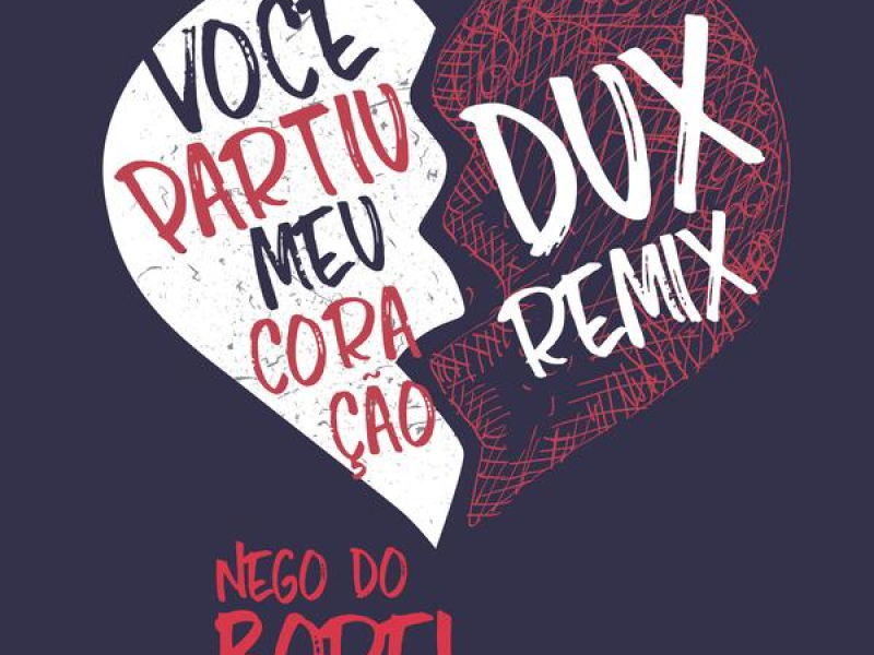 Você Partiu Meu Coração (DUX Remix) (Single)