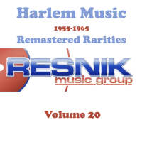 Harlem Music 1955-1965 Remastered Rarities Vol. 20