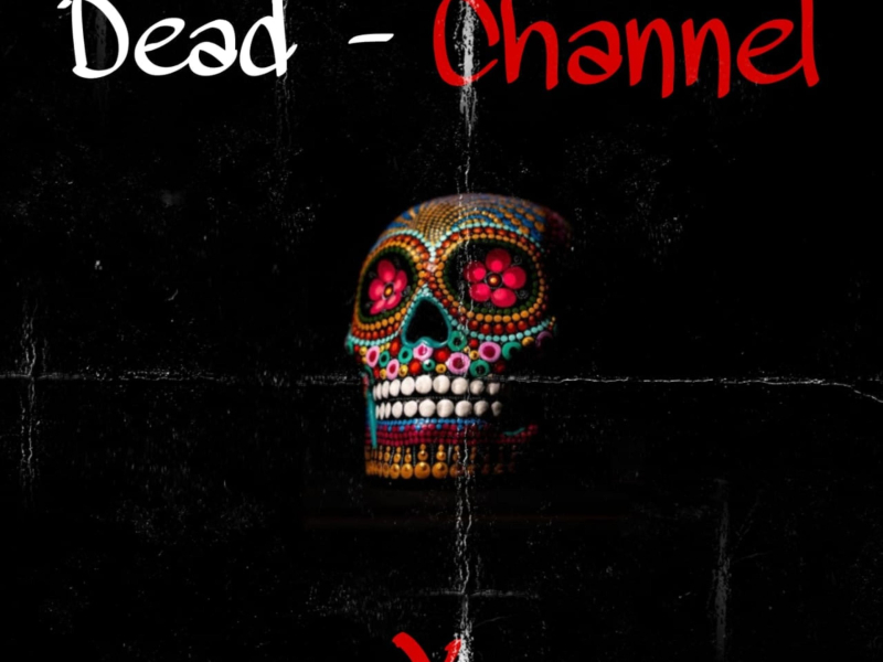 DEAD CHANNEL (Single)
