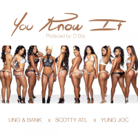 You Know It (feat. Lil BankHead, Scotty Atl, & Yung Joc)