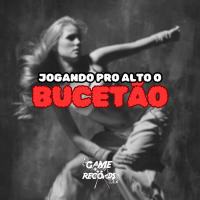 Jogando Pro Alto o Bucetão (Single)