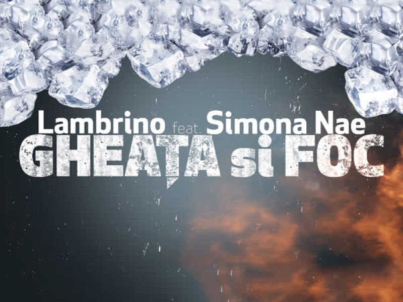 Gheata si Foc (Single)